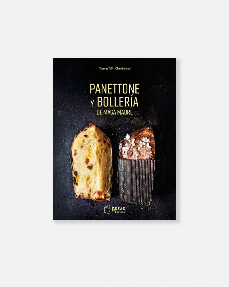 SOURDOUGH PANETTONE AND VIENNOISERIE - Thomas Teffri-Chambelland